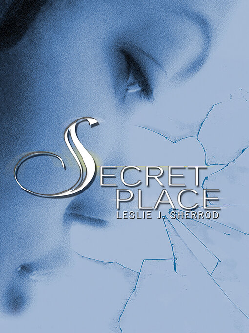 Title details for Secret Place by Leslie J. Sherrod - Available